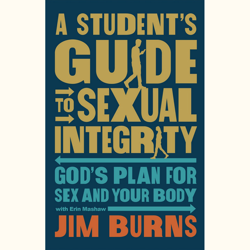 A Student's Guide to Sexual Integrity